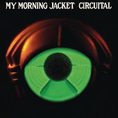 My Morning Jacket - Circuital