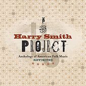 the harry smith project  anthology of american folk music revisited