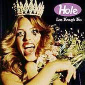 Live Through This : Hole : Rhapsody Live Through This : Hole : Rhapsody