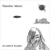 Thurston Moore - Demolished Thoughts