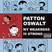My Weakness Is Strong : Patton Oswalt : Rhapsody