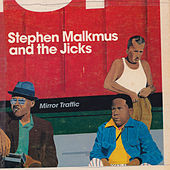 Stephen Malkmus and the Jicks - Mirror Traffic