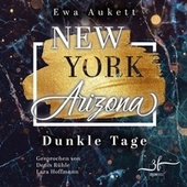 New York - Arizona: Dunkle Tage (Liebesroman)