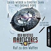Ruf zu den Waffen - Der Aufstieg Manticores - Manticore-Reihe 2 (Ungekürzt)