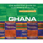 Ghana - Culture Smart! - The Essential Guide to Customs & Culture (Unabridged)