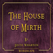 The House of Mirth (By Edith Wharton)