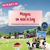 Pons Hörbuch Deutsch als Fremdsprache: Morgens um neun in Isny (20 landestypische Hörgeschichten zum Deutschlernen, B1-B2)