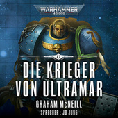 Die Krieger von Ultramar - Warhammer 40.000: Die Chroniken des Uriel Ventris 2 (Ungekürzt)