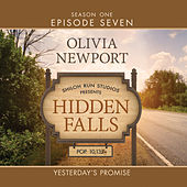 Hidden Falls, Season 1, Episode 7: Yesterday's Promise (Unabridged)