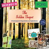 Pons Hörbuch Englisch: The Golden Teapot (20 Landestypische Hörgeschichten Zum Englischlernen, A2/B1)