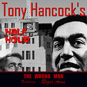Hancock's Half Hour - The Wrong Man