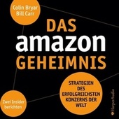 Das Amazon-Geheimnis (Ungekürzt) (Strategien des erfolgreichsten Konzerns der Welt. Zwei Insider berichten)