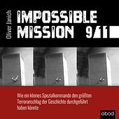 Impossible Mission 9/11 (Wie ein kleines Spezialkommando den größten Terroranschlag der Geschichte durchgeführt haben könnte)
