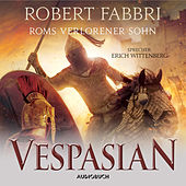 Roms verlorener Sohn - Vespasian 6 (Ungekürzt)