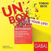 Unbox your Life! (Bewohnerfrei®: Das Geheimnis für deinen Erfolg im Leben)