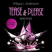 Tease & Please - Heiss im Eis