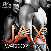 Jax - Warrior Lover 1 (Die Warrior Lover Serie)