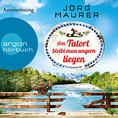 Am Tatort bleibt man ungern liegen (Gekürzte Lesung)