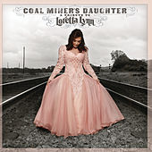 Coal Miner's Daughter: A Tribute To Loretta Lynn