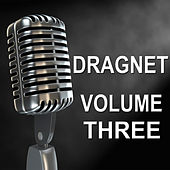Dragnet - Old Time Radio Show, Vol. Three