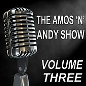 The Amos 'n' Andy Show - Old Time Radio Show, Vol. Three