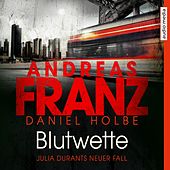 Blutwette (Julia Durants neuer Fall)