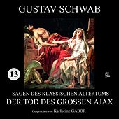 Der Tod des großen Ajax (Sagen des klassischen Altertums 13)