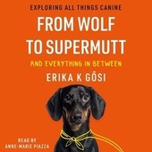 From Wolf to Supermutt and Everything in Between
