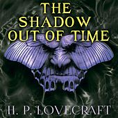The Shadow out of Time (Howard Phillips Lovecraft)