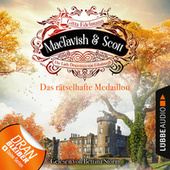 Das rätselhafte Medaillon - MacTavish & Scott - Die Lady Detectives von Edinburgh, Folge 4 (Ungekürzt)