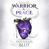 Warrior & Peace: Göttliches Blut