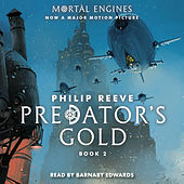 Predator's Gold - Mortal Engines, Book 2 (Unabridged)