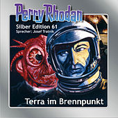 Terra im Brennpunkt - Perry Rhodan - Silber Edition 61 (Ungekürzt)