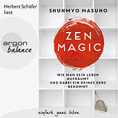 Zen Magic - Wie man sein Leben aufräumt und dabei ein reines Herz bekommt (Ungekürzte Lesung)