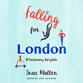 Falling for London - A Cautionary Tale (Unabridged)