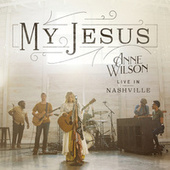 My Jesus (Live In Nashville)