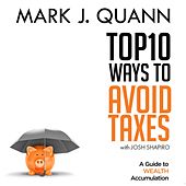 Top 10 Ways to Avoid Taxes (Unabridged)