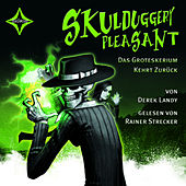 Skulduggery Pleasant - Folge 2: Das Groteskerium kehrt zurück