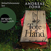 Tote Hand - Geschichten (Autorisierte Lesefassung)