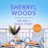 The Inn At Eagle Point - Chesapeake Shores, Book 1 (Unabridged)