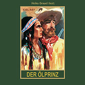 Der Ölprinz - Karl Mays Gesammelte Werke, Band 37 (Ungekürzte Lesung)