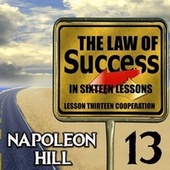 The Law of Success in Sixteen Lessons (Lesson Thirteen Cooperation)