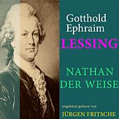 Gotthold Ephraim Lessing: Nathan der Weise (Ungekürzte Lesung)
