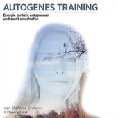 Autogenes Training (Energie tanken, entspannen und sanft einschlafen)