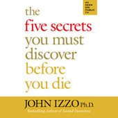The Five Secrets You Must Discover Before You Die (Unabridged)