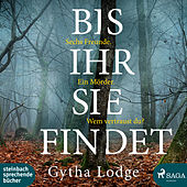 Bis ihr sie findet (Ungekürzt)