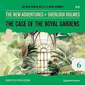 The Case of the Royal Gardens (The New Adventures of Sherlock Holmes 6)