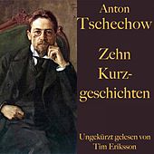 Anton Tschechow: Zehn Kurzgeschichten