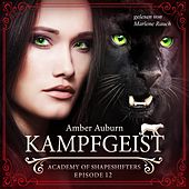 Kampfgeist, Episode 12 - Fantasy-Serie (Academy of Shapeshifters)