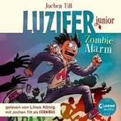 Luzifer junior (Band 12) - Zombie-Alarm (Erlebe, wie sich der Sohn des Teufels in der Schule schlägt! Höllisch lustiges Hörbuch für Kinder ab 10 Jahren)